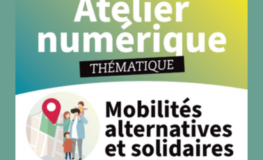 Atelier numérique thématique : mobilités alternatives et solidaires