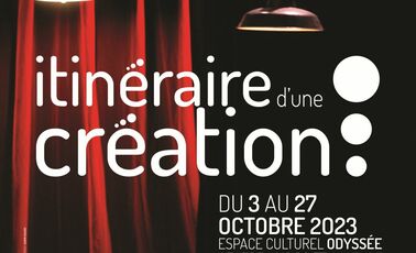 [EXPOSITION] Itinéraire d’une création