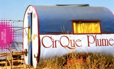 La Grande Aventure du Cirque Plume • Antoine Page